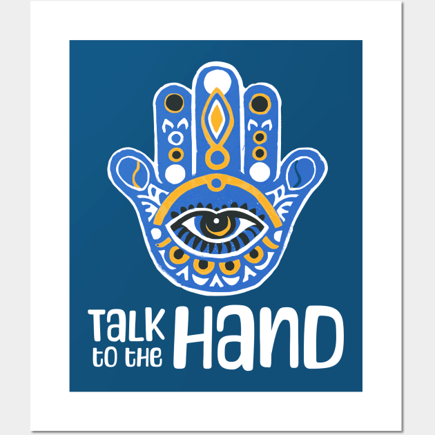 Talk to the Hand (Hamsa Art) Wall Art by Mey Designs